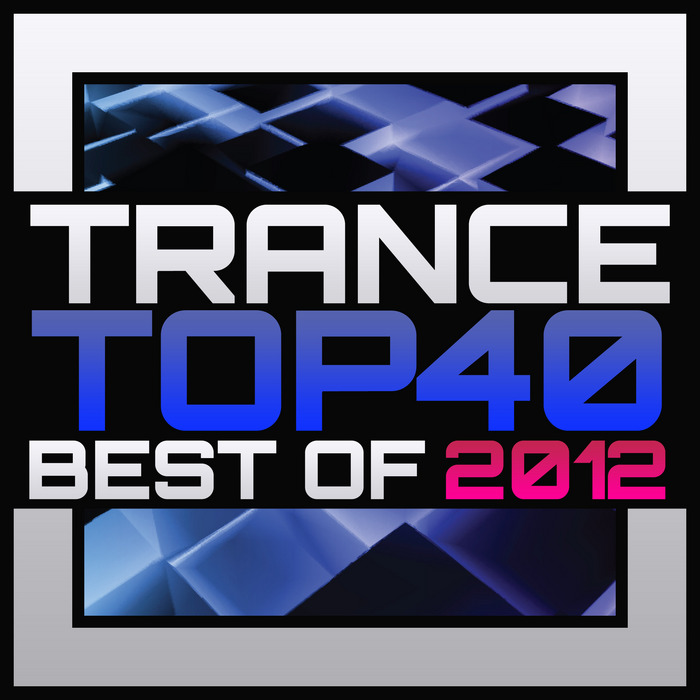 00-va-trance_top_40_best_of_2012-(arva216)-web-2012-eithel.jpg