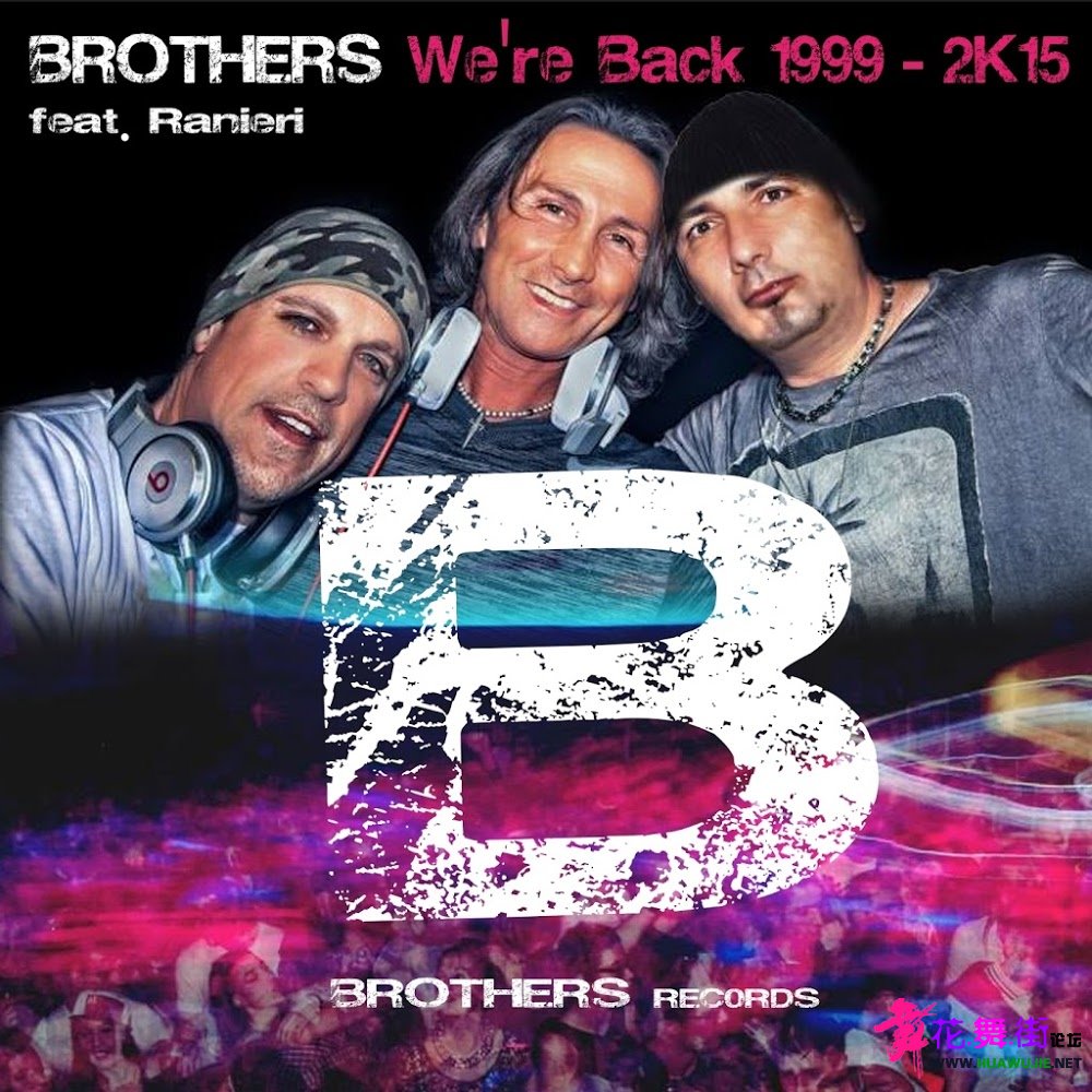 00-brothers_feat_ranieri_-_were_back_(1999-2k15)-web-2015-pic-zzzz.jpg