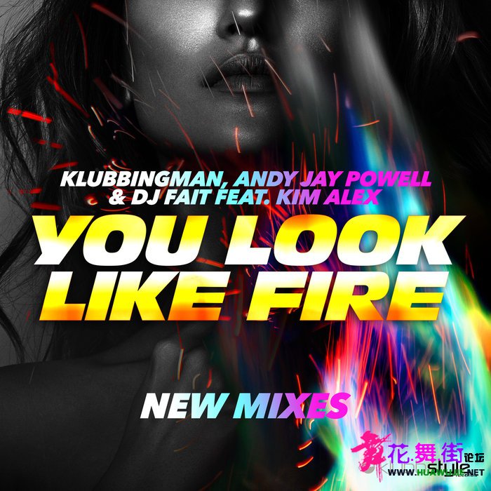 00-klubbingman_andy_jay_powell_and_dj_fait_feat._kim_alex_-_you_look_like_fire_(.jpg