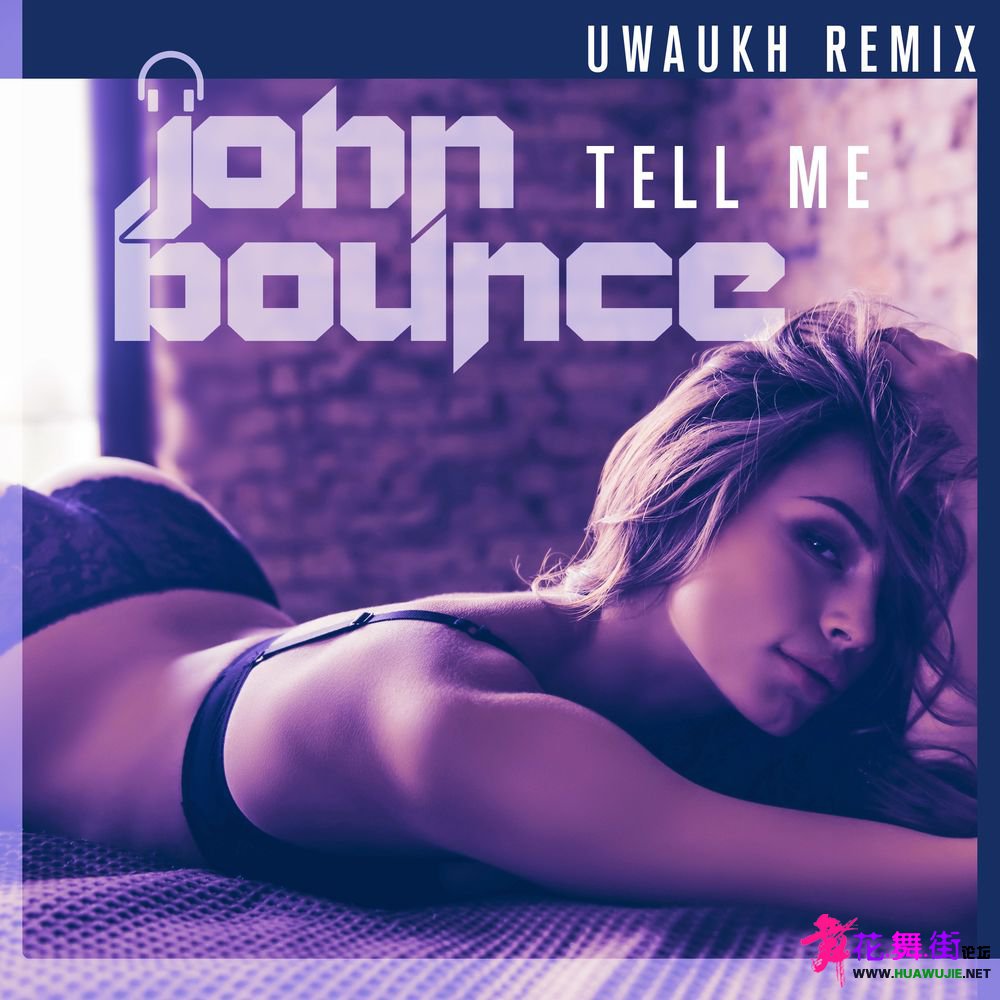 00-john_bounce--tell_me_(uwaukh_remix)-(dig160445)-single-web-2021-oma.jpg