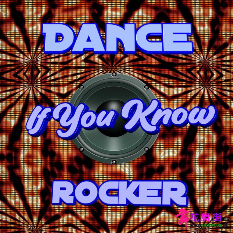00-dance_rocker_-_if_you_know-(w2m2013x01)-web-2021-pic-zzzz.jpg