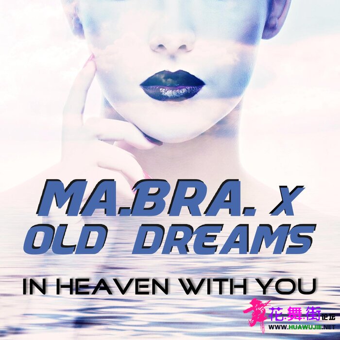00-ma.bra._x_old_dreams_-_in_heaven_with_you-(3616843286227)-single-web-2022-pic-zzzz.jpg
