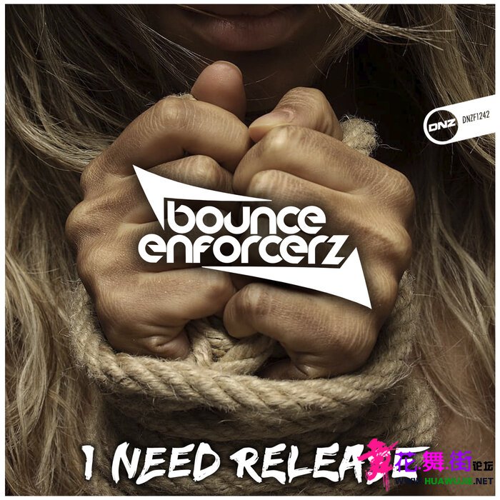 00-bounce_enforcerz_-_i_need_release-(dnzf1242)-single-web-2022-pic-zzzz.jpg