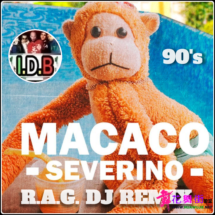 0a-Macaco Severino - Anos 90 (R.A.G. DJ Remix)_PNG_ͼ.png