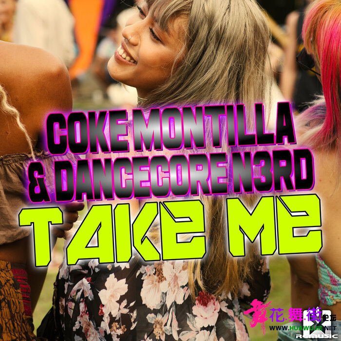 00-coke_montilla_and_dancecore_n3rd_-_take_me-(4067248528150)-web-2023-pic-zzzz_ͼ.jpg