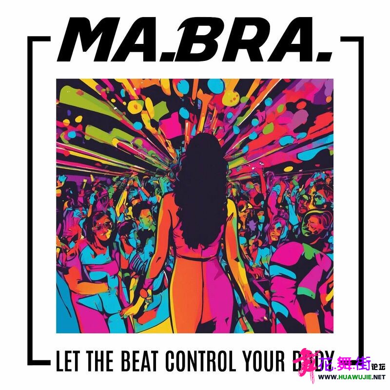 00-mabra_-_let_the_beat_control_your_body-(3617383221570)-single-web-2024-pic-zz.jpg