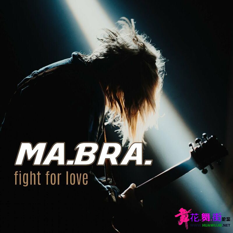 Ma.Bra.Fight_For_love-3617381258943-SINGLE-WEB-2024-ZzZz
