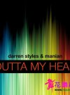 Darren Styles And Manian - Outta My Head  320 Kbps  /  FLAC