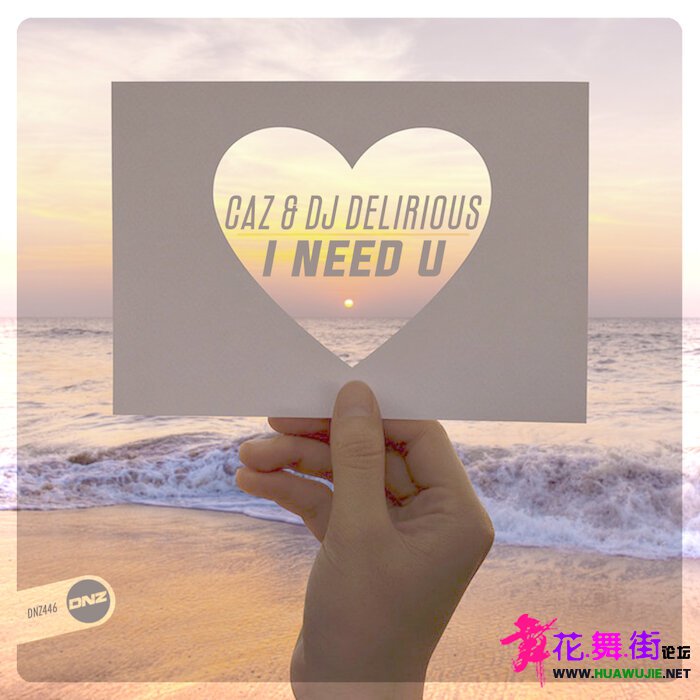 00-caz_and_dj_delirious_-_i_need_u-(dnz446)-single-web-2021-pic-zzzz.jpg