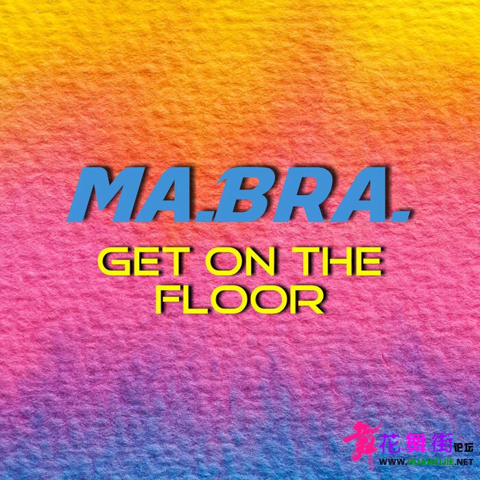 00-ma.bra._-_get_on_the_floor-(3616844163688)-single-web-2022-pic-zzzz.jpg