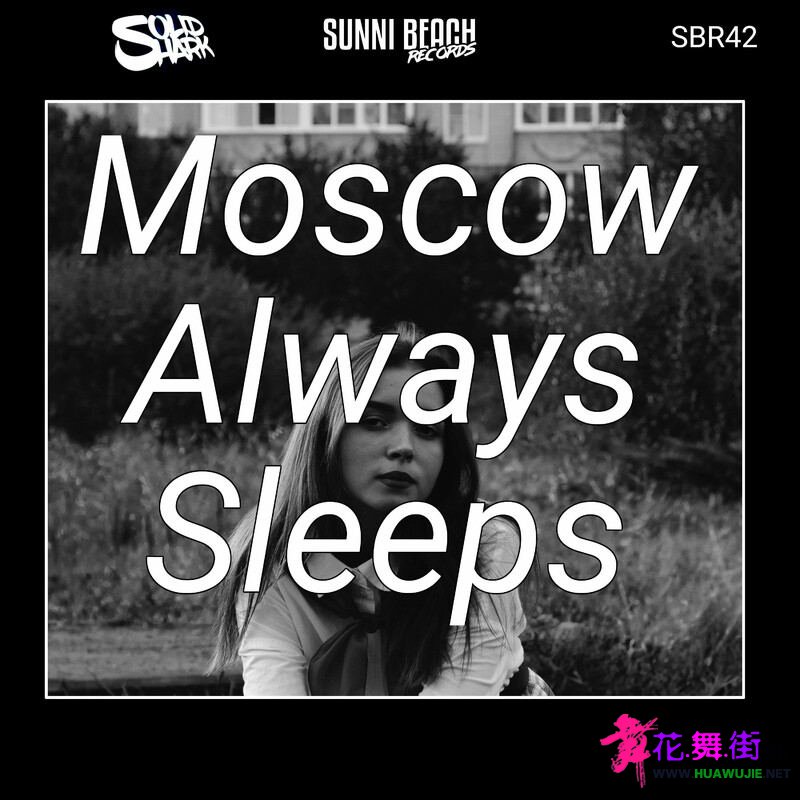 00-solidshark_-_moscow_always_sleeps-(730530813787)-web-2023-pic-zzzz_��ͼ��.jpg