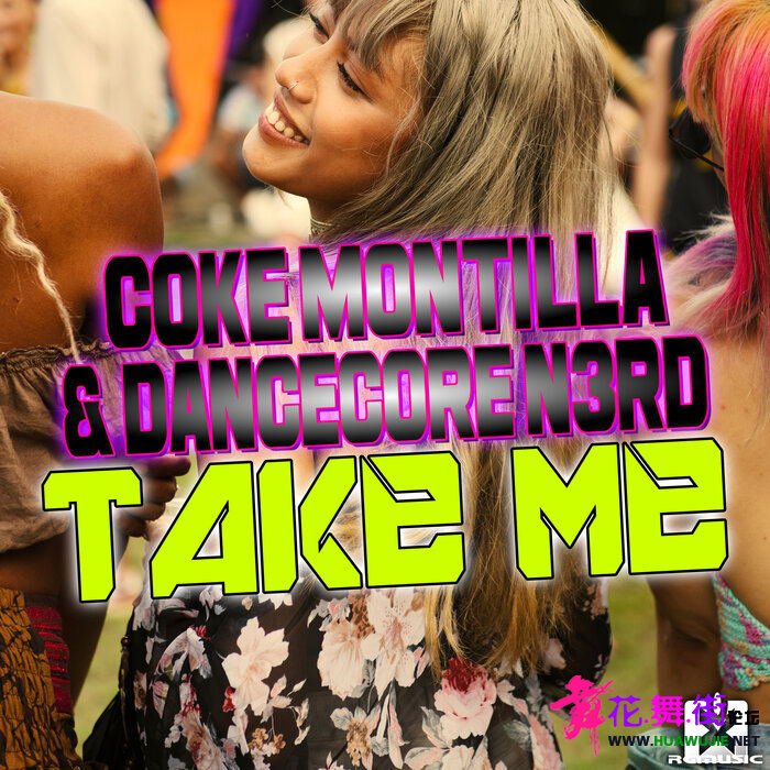 00-coke_montilla_and_dancecore_n3rd_-_take_me-(4067248528150)-web-2023-pic-zzzz_��ͼ��.jpg