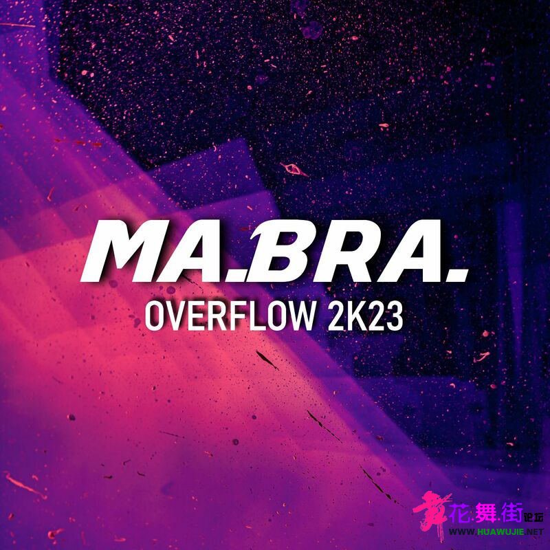 00-mabra_-_overflow_(2k23)-(3617227566676)-single-web-2023-pic-zzzz_��ͼ��.jpg