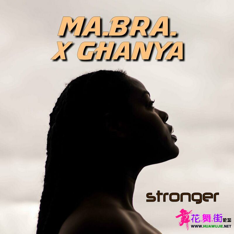00-mabra_x_ghanya_-_stronger-(3617057374700)-single-web-2023-pic-zzzz_��ͼ��.jpg
