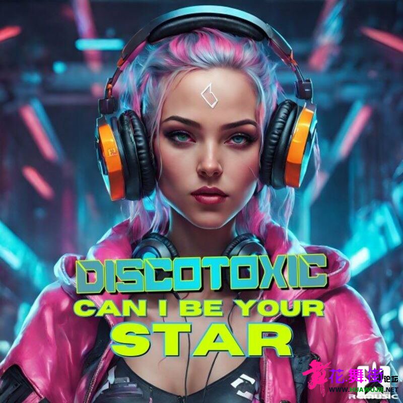 00-discotoxic_-_can_i_be_your_star-(4067248976081)-web-2023-pic-zzzz_��ͼ��.jpg