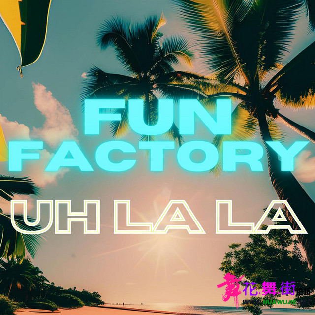 00-fun_factory-uh_la_la_single-web-2023-cit_int_��ͼ��.jpg