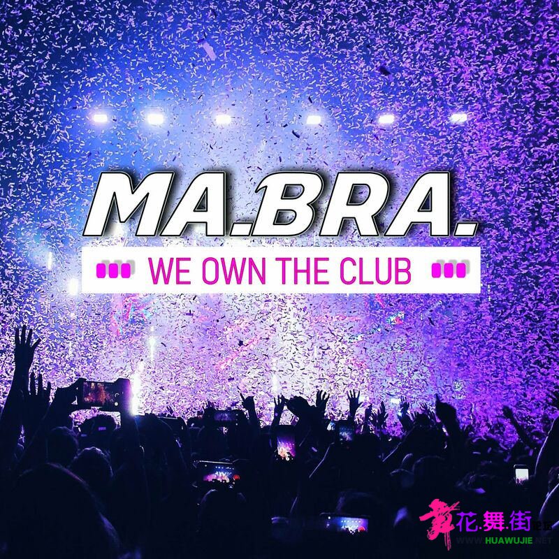 00-mabra_-_we_own_the_club-(3617384473824)-single-web-2024-pic-zzzz_��ͼ��.jpg