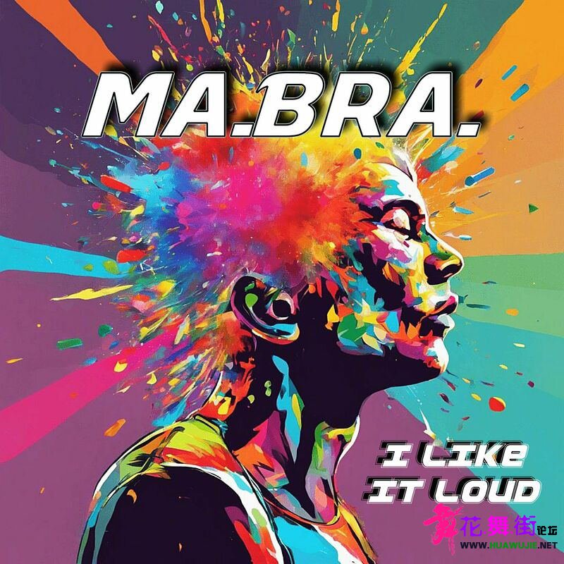 00-mabra_-_i_like_it_loud-(3617384788546)-single-web-2024-pic-zzzz_��ͼ��.jpg